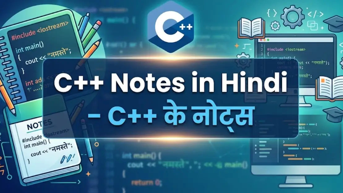C++ Notes in Hindi - C++ के हिंदी नोट्स