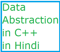 Data abstraction in c++ in hindi