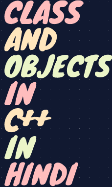 class and objects in c++ in hindi